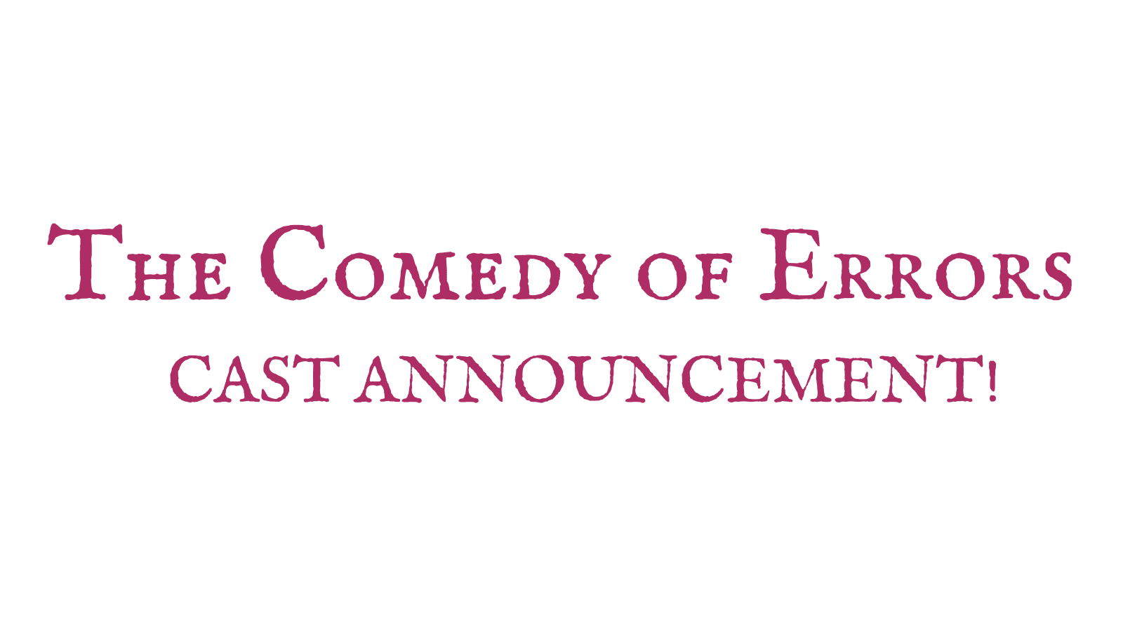 The Comedy of Errors: Cast Announcement