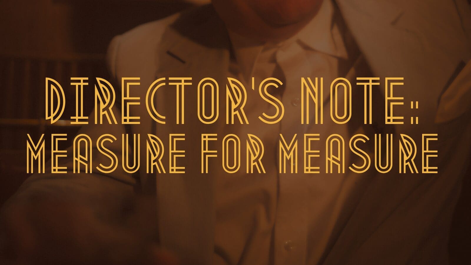 Director’s Note: Measure for Measure